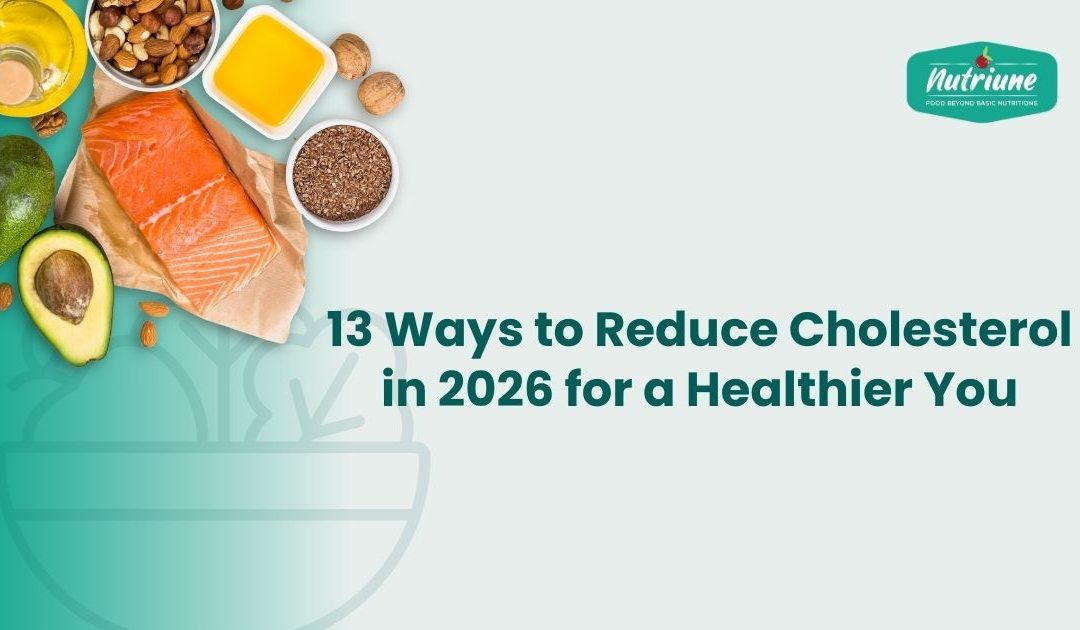 13 Ways to Reduce Cholesterol in 2026 for a Healthier You