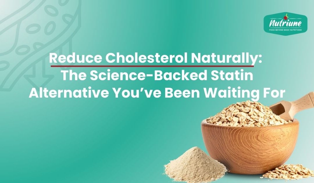 Reduce Cholesterol Naturally: The Science-Backed Statin Alternative You’ve Been Waiting For